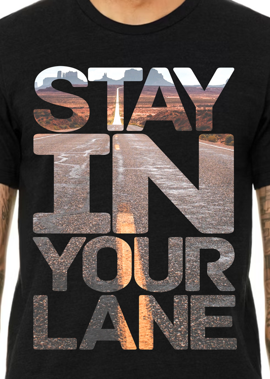 Stay In Your Lane